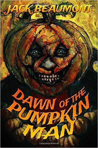 Dawn of The Pumpkin Man by Jack Beaumont Signed Marquis Trade Edition Paperback